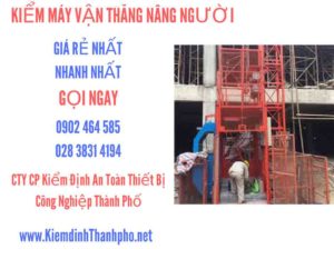 Hình ảnh kiểm định máy vận thăng nâng người