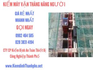 Hình ảnh kiểm định máy vận thăng nâng người