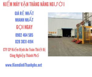 Hình ảnh kiểm định máy vận thăng nâng người