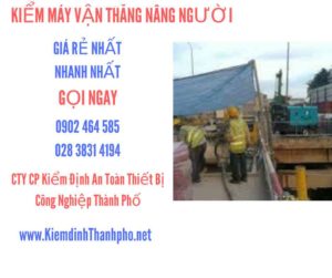 Hình ảnh kiểm định máy vận thăng nâng người