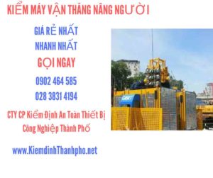 Hình ảnh kiểm định máy vận thăng nâng người