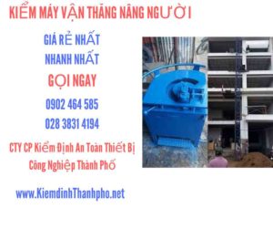 Hình ảnh kiểm định máy vận thăng nâng người