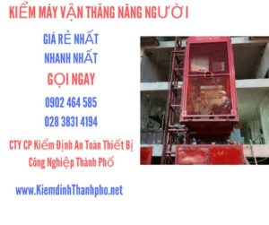 Hình ảnh kiểm định máy vận thăng nâng người