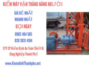 Hình ảnh kiểm định máy vận thăng nâng người