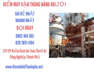 Hình ảnh kiểm định máy vận thăng nâng người