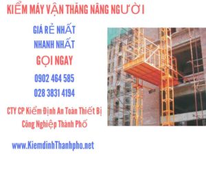 Hình ảnh kiểm định máy vận thăng nâng người