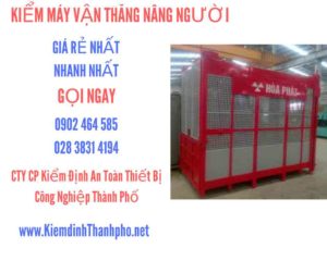 Hình ảnh kiểm định máy vận thăng nâng người