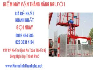 Hình ảnh kiểm định máy vận thăng nâng người