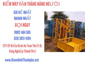 Hình ảnh kiểm định máy vận thăng nâng người