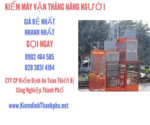 Hình ảnh kiểm định máy vận thăng nâng người