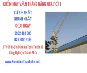 Hình ảnh kiểm định máy vận thăng nâng người