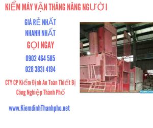 Hình ảnh kiểm định máy vận thăng nâng người