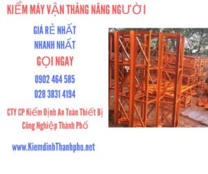 Hình ảnh kiểm định máy vận thăng nâng người