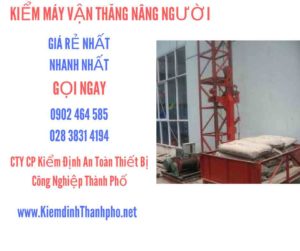 Hình ảnh kiểm định máy vận thăng nâng người