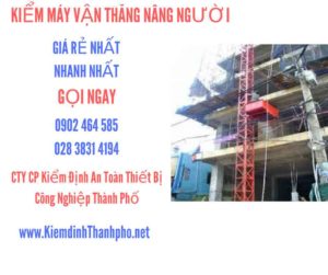 Hình ảnh kiểm định máy vận thăng nâng người