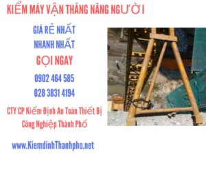 Hình ảnh kiểm định máy vận thăng nâng người