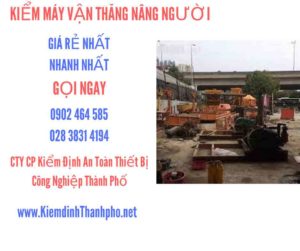 Hình ảnh kiểm định máy vận thăng nâng người