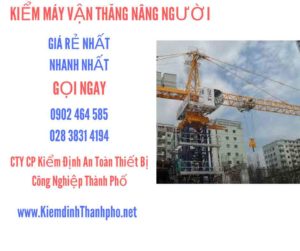 Hình ảnh kiểm định máy vận thăng nâng người