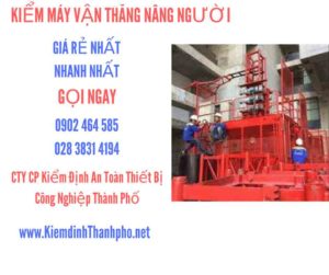 Hình ảnh kiểm định máy vận thăng nâng người