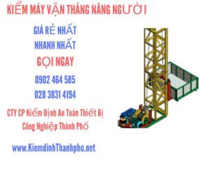 Hình ảnh kiểm định máy vận thăng nâng người