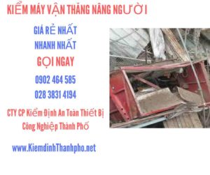 Hình ảnh kiểm định máy vận thăng nâng người