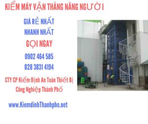 Hình ảnh kiểm định máy vận thăng nâng người