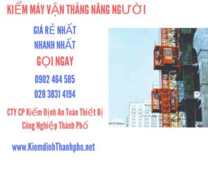 Hình ảnh kiểm định máy vận thăng nâng người