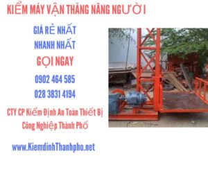 Hình ảnh kiểm định máy vận thăng nâng người