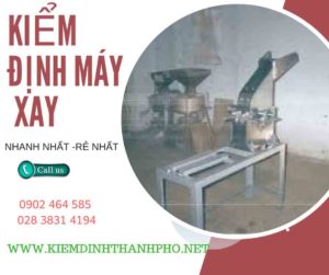 Hình ảnh kiểm định máy xay