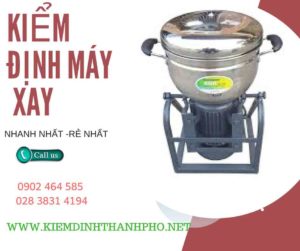 Hình ảnh kiểm định máy xay