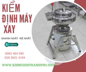 Hình ảnh kiểm định máy xay