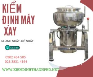 Hình ảnh kiểm định máy xay