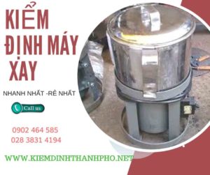 Hình ảnh kiểm định máy xay