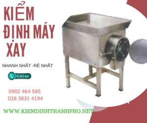 Hình ảnh kiểm định máy xay