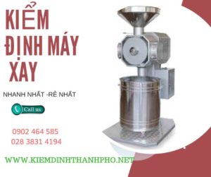 Hình ảnh kiểm định máy xay