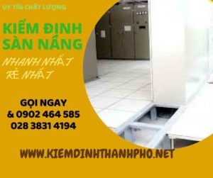 Hình ảnh kiểm định Sàn nâng