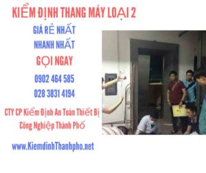 Hình ảnh kiểm định Thang máy loại 2