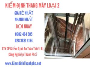 Hình ảnh kiểm định Thang máy loại 2