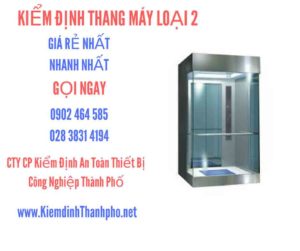 Hình ảnh kiểm định Thang máy loại 2