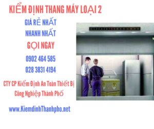 Hình ảnh kiểm định Thang máy loại 2