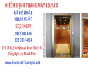 Hình ảnh kiểm định Thang máy loại 5