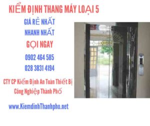 Hình ảnh kiểm định Thang máy loại 5