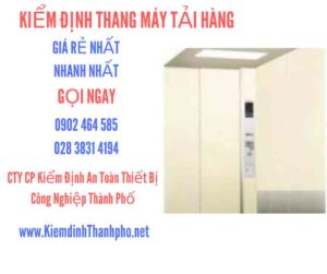 Hình ảnh kiểm định Thang máy tải hàng