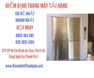 Hình ảnh kiểm định Thang máy tải hàng