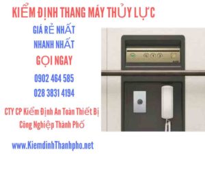 Hình ảnh kiểm định Thang máy thuỷ lực