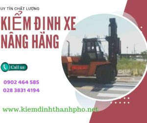 Hình ảnh kiểm định Xe nângHình ảnh kiểm định Xe nâng