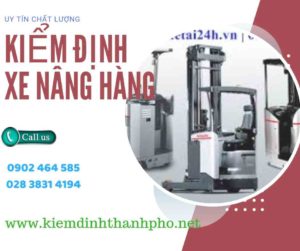 Hình ảnh kiểm định Xe nâng hàng