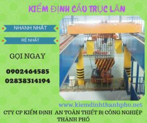 Hình ảnh kiểm định Cầu trục lăn