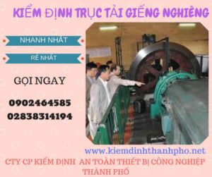 Hình ảnh kiểm định Trục tải giếng nghiêng