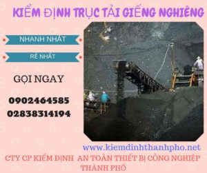 Hình ảnh kiểm định Trục tải giếng nghiêng